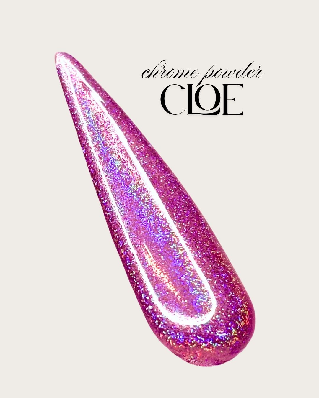 CLOE - Chrome Powder